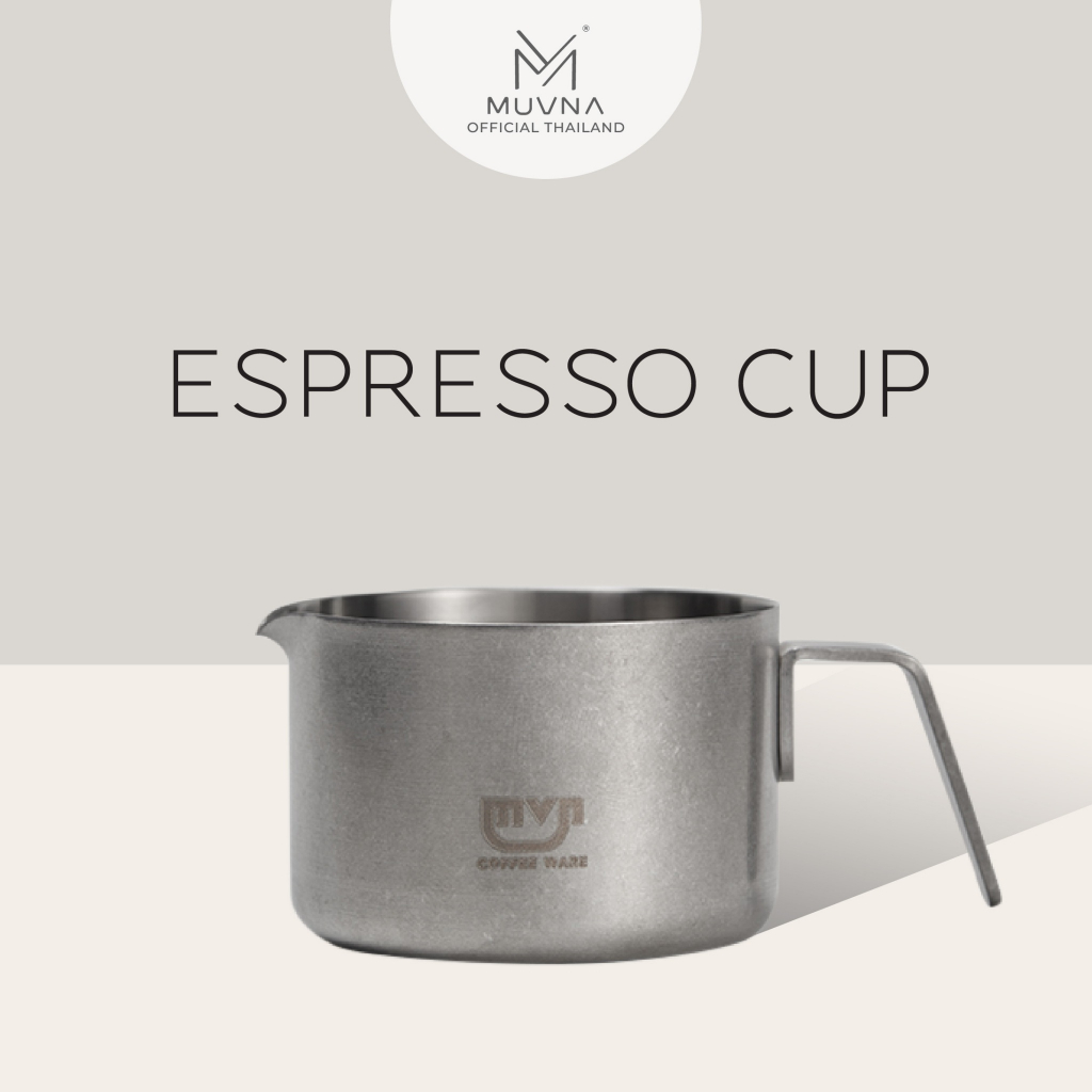 Espresso cup stainless steel 100ml  Muvna ถ้วยตวงเอสเปรสโซ่ แก้วเอสเปรสโซ่ ถ้วยกาแฟ เเก้วกาแฟ อุปกรณ์กาแฟ