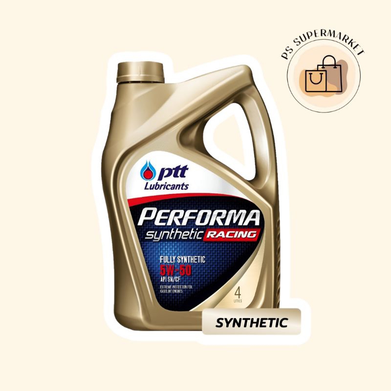 แท้100% PTT PERFORMA SYNTHETIC RACING ( 5W-50 4L ) สังเคราะห์ ptt ปตท น้ำมันเครื่องเบนซิน น้ำมัน