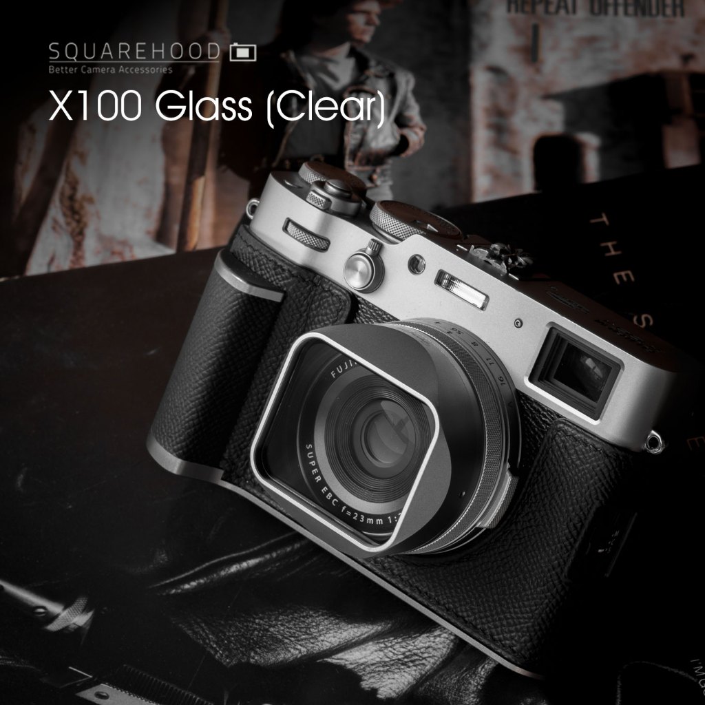 Squarehood X100 Glass Clear เลนส์ฮูด Fuji X100 series