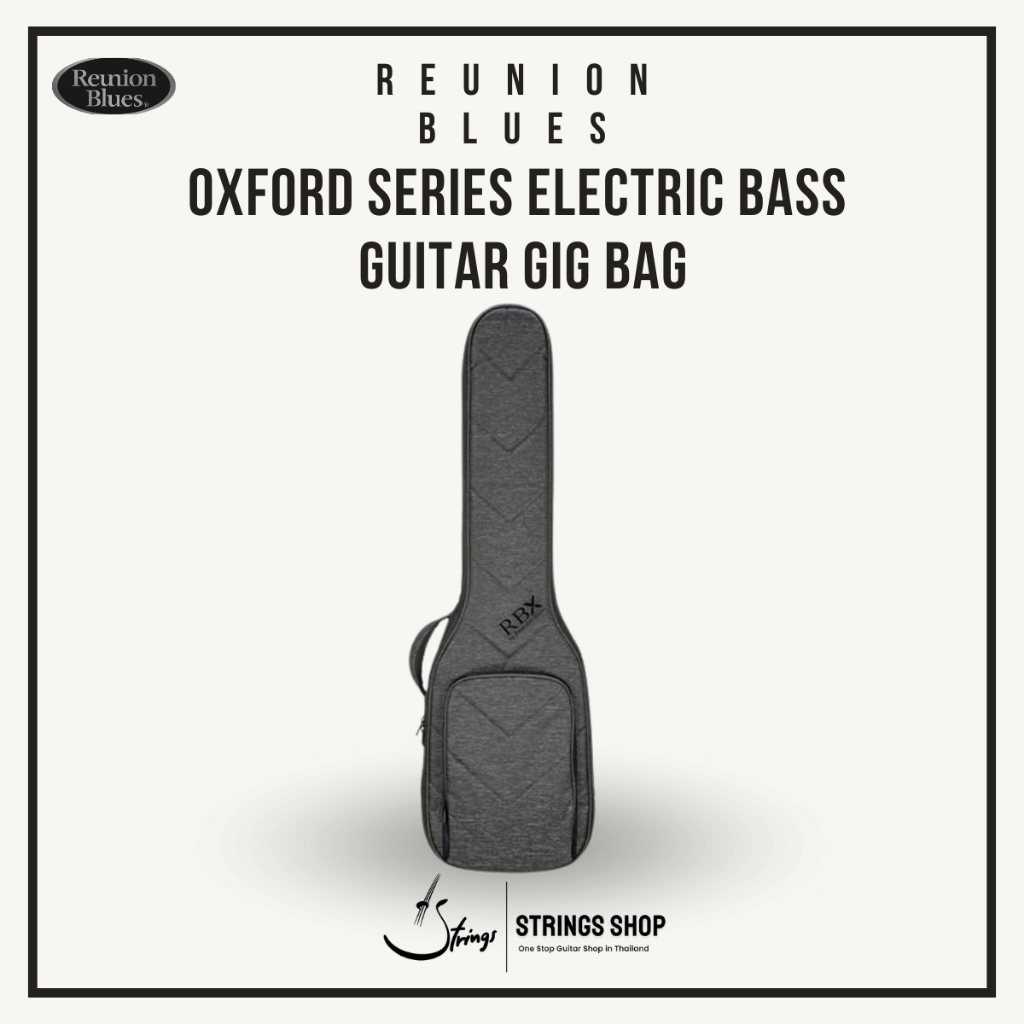 กระเป๋าเบส Reunion Blues Oxford Series Electric Bass Guitar Gig Bag (RBXOB4)