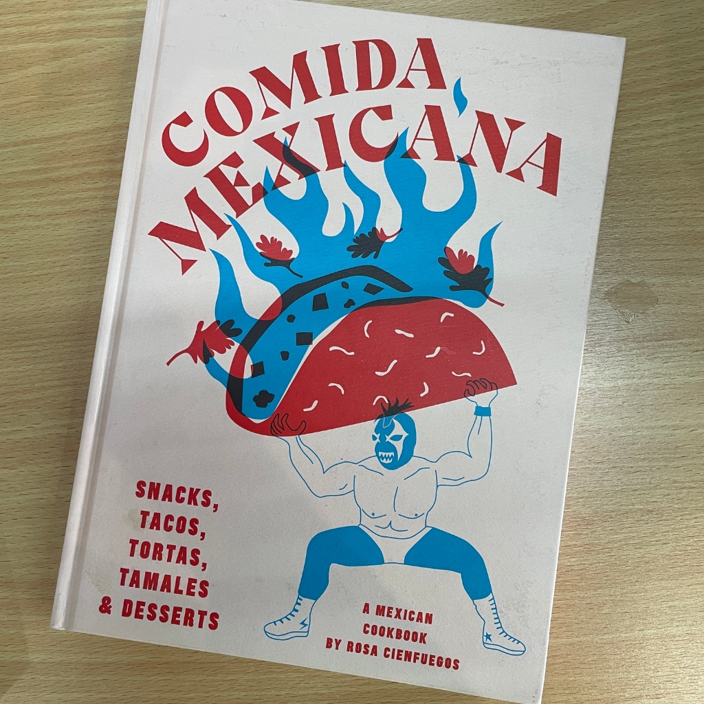 like new: Comida Mexicana: Snacks, Tacos, Tortas, Tamales & Desserts Hardcover – September 29, 2020