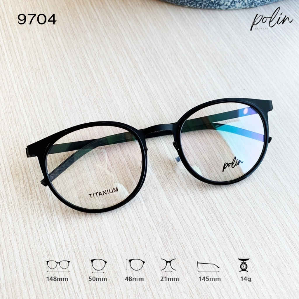 Polin กรอบแว่นสายตา รุ่น 9704 เนื้อไทเทเนียม เบาทน ไร้สกรู ทรงสวยหรู