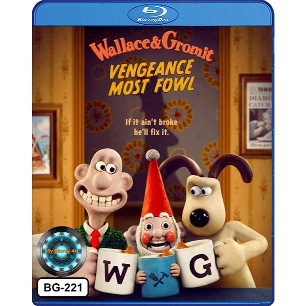 Bluray เสียงไทยมาสเตอร์ หนังใหม่ หนังบลูเรย์ การ์ตูน Wallace & Gromit Vengeance Most Fowl วอลเลซ & กรอมมิท: แค้นติดปีก