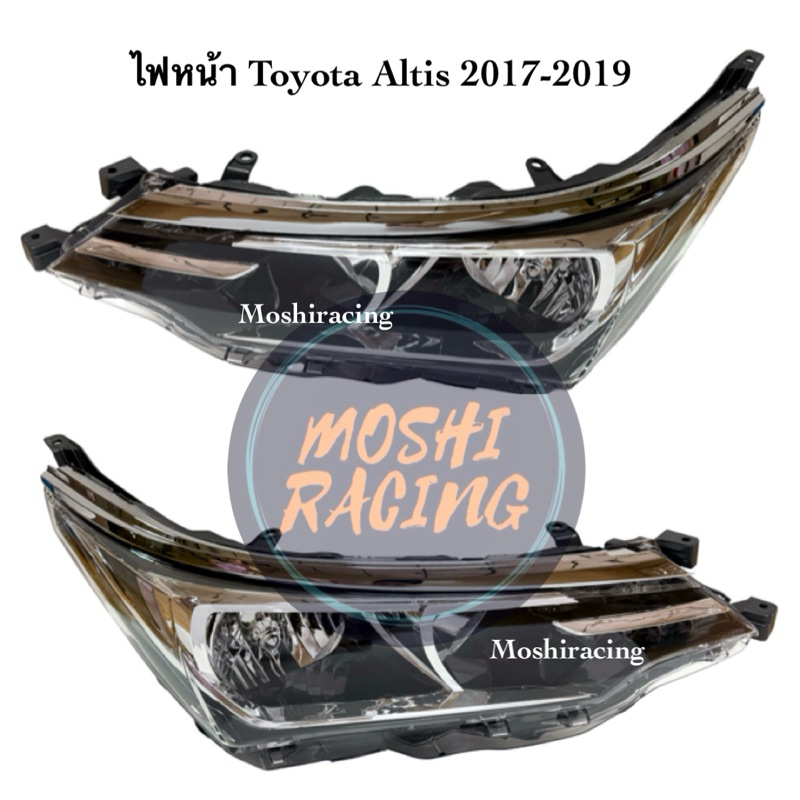 ไฟหน้า TOYOTA ALTIS ปี 2017 2018 2019 (ไม่รวมหลอดไฟ)