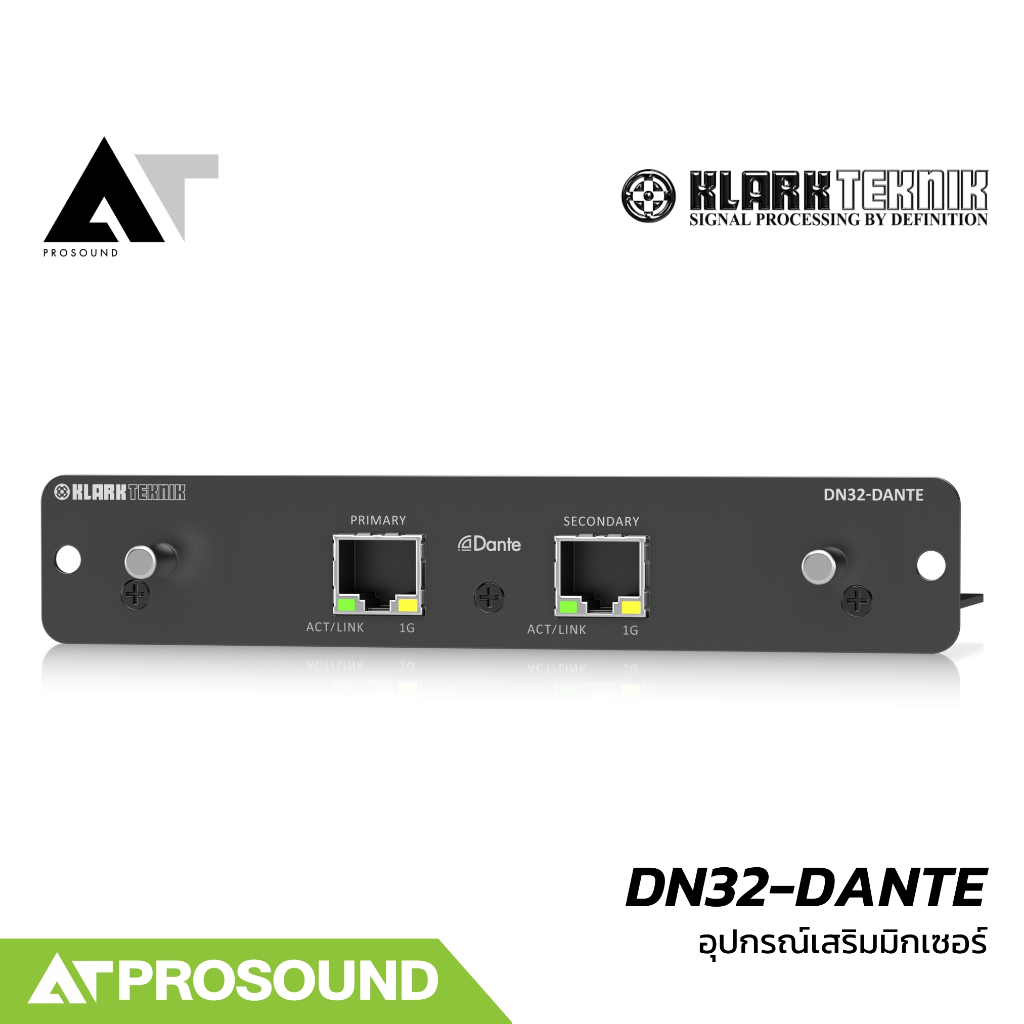 Klark Teknik DN32-DANTE การ์ดสำหรับเพิ่มช่องการเชื่อมต่อดิจิตอลแบบ DANTE 32 x 32 ช่อง AT Prosound
