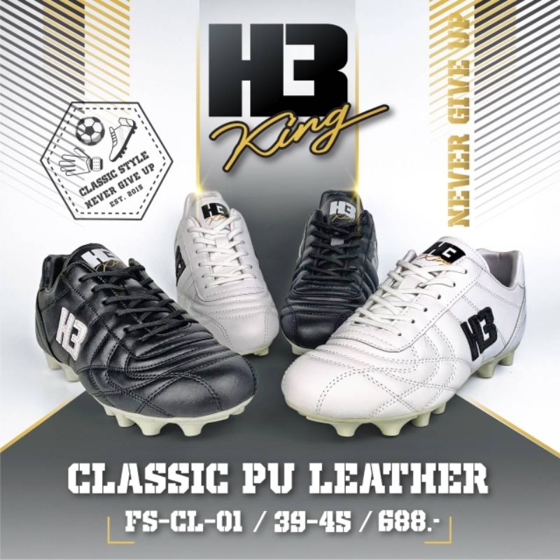 (H3ลิขสิทธิ์ )ไซส์ 39-45 รองเท้าฟุตบอล/สตั๊ด H3 King หนังพียู เย็บพื้น CLASSIC STYLE