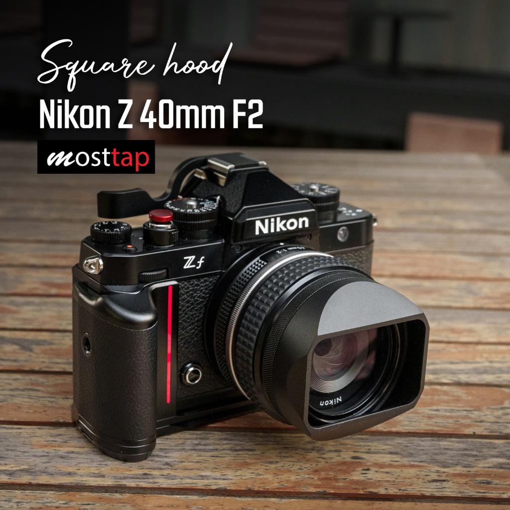 ฮูด Nikon Zf 40mm F2 MostTap Square Hood ฮูดเหลี่ยม