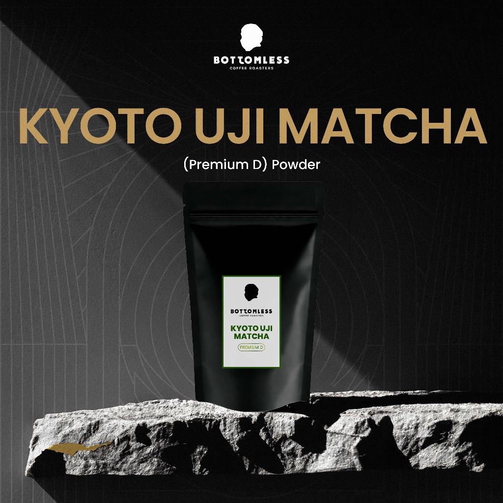 [ BOTTOMLESS ] KYOTO UJI MATCHA PREMIUM D เกียวโต อูจิ มัทฉะ พรีเมี่ยม ดี 100g.