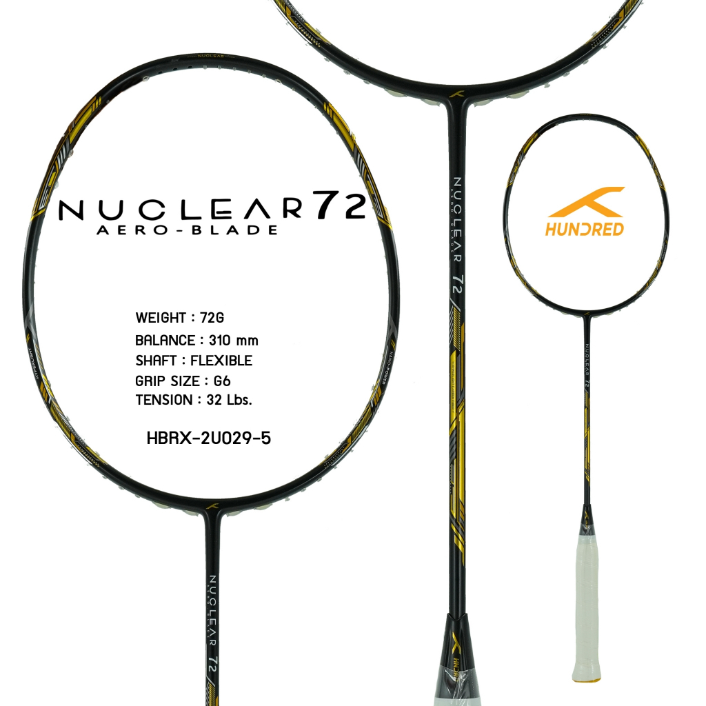 ไม้แบดมินตัน HUNDRED BADMINTON RACKET -  NUCLEAR 72 (029-5)(BLACK/GOLD/GREY) ฟรีเอ็น+กริป+ซอง+ประกัน