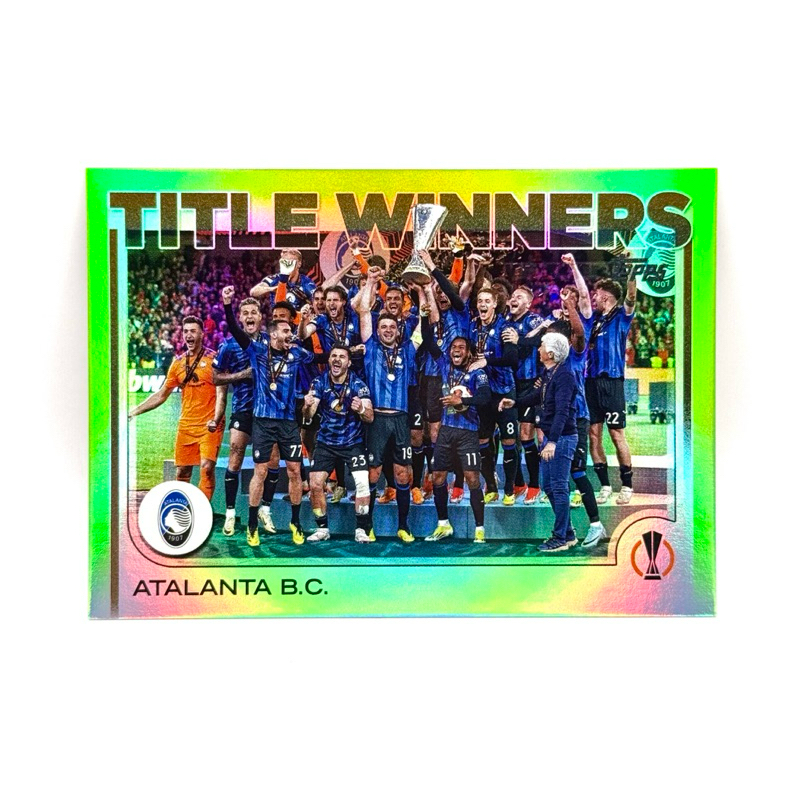 Topps UCC 24/25 Atalanta B.C. 2023-24 Title Winners /199 Neon Green