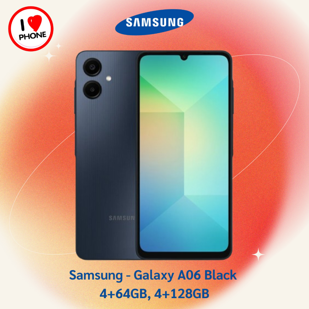 Samsung - Galaxy A06 Black 4+64GB, 4+128GB ซัมซุง กาแลคซี่ โทรศัพท์มือถือ สมาร์ทโฟน