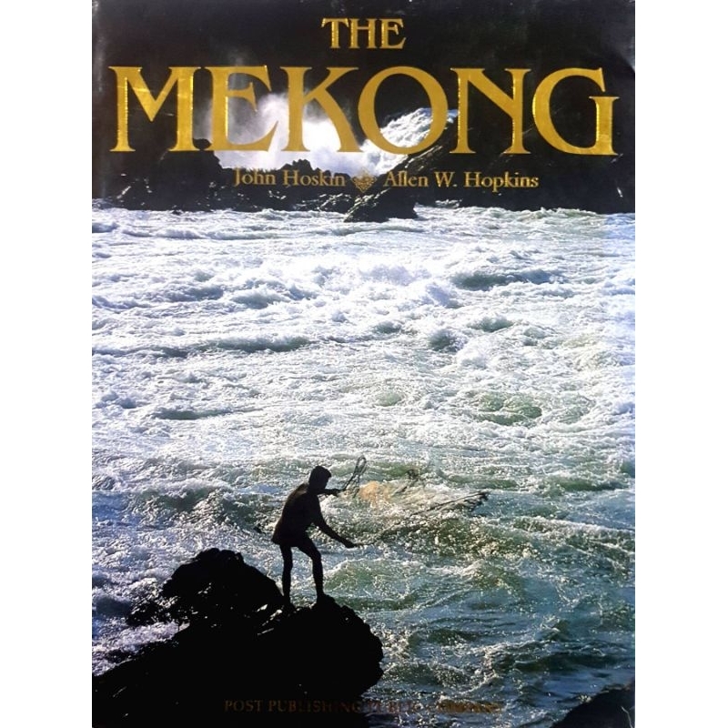 The Mekong, a river and its people Hardcover , 1991