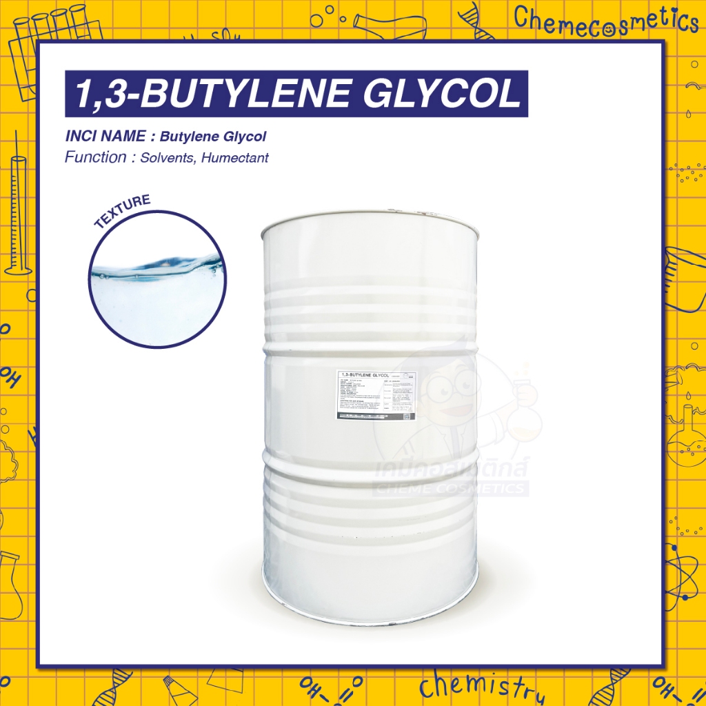 Butylene Glycol สารให้ความชุ่มชื่นแก่ผิว และเป็นตัวทำละลาย เมื่อทาลงบนผิวแล้ว แห้งไวกว่า Glycerine, Propylene Glycol