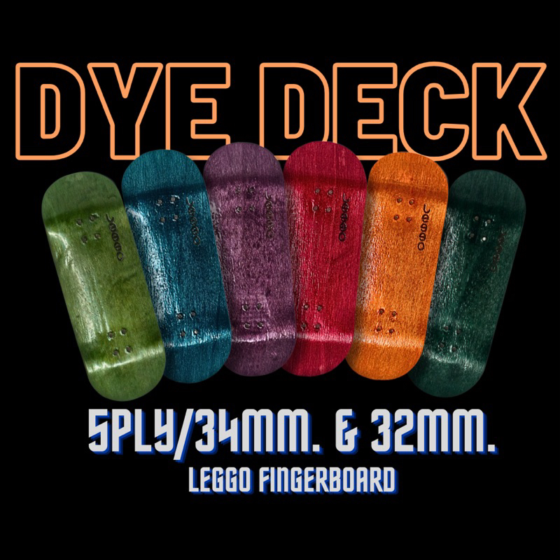 Dye Deck 34&32mm แผ่นฟิงเกอร์บอร์ด พร้อมกริปเทป fingerboard deck with grip tape [Leggo skate]