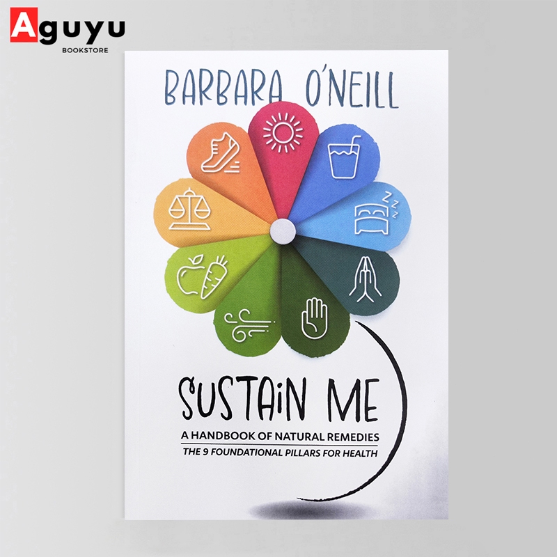 【หนังสือภาษาอังกฤษ】Sustain Me By Barbara O’Neill Nine Simple Foundational Health Pillars English Book