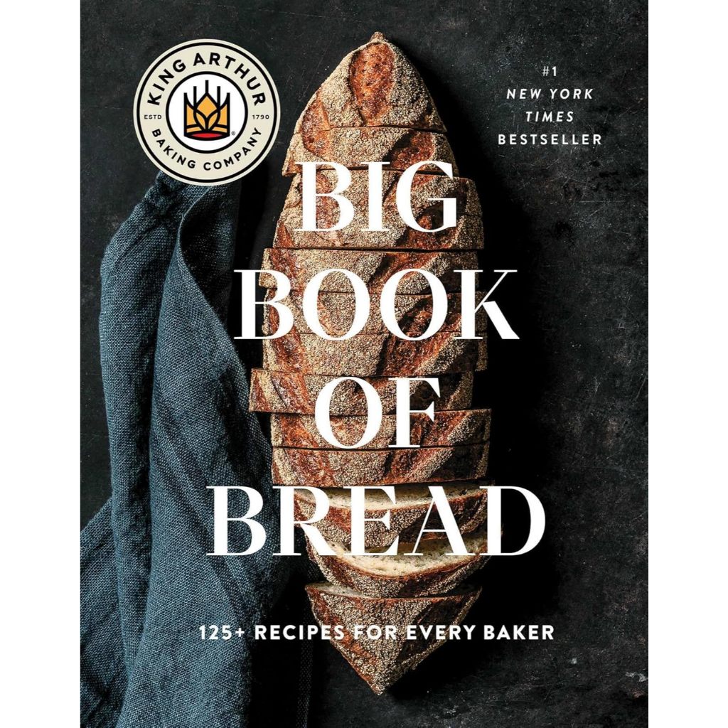 หนังสือขนมปัง #1NewYorkTimes Big Book of Bread : 125+ Recipes for Every Baker The King Arthur Baking Company