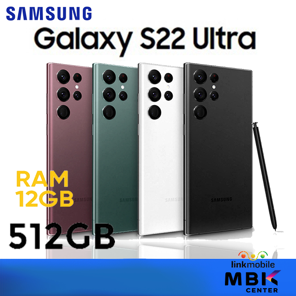 SAMSUNG Galaxy S22 Ultra 5G 512GB / 12GB สินค้าใหม่ เครื่องแท้ศูนย์