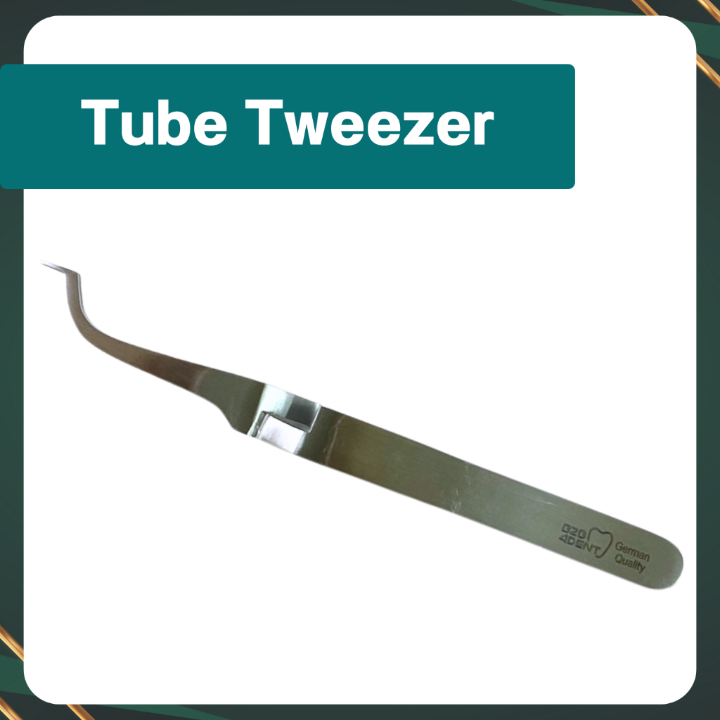 Tube Tweezer ที่จับ Tube 6/7 (Customised by B2B4Dent)