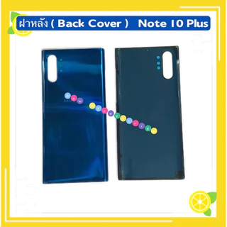 ฝาหลัง ( Back Cover ） Samsung Note 10 Plus