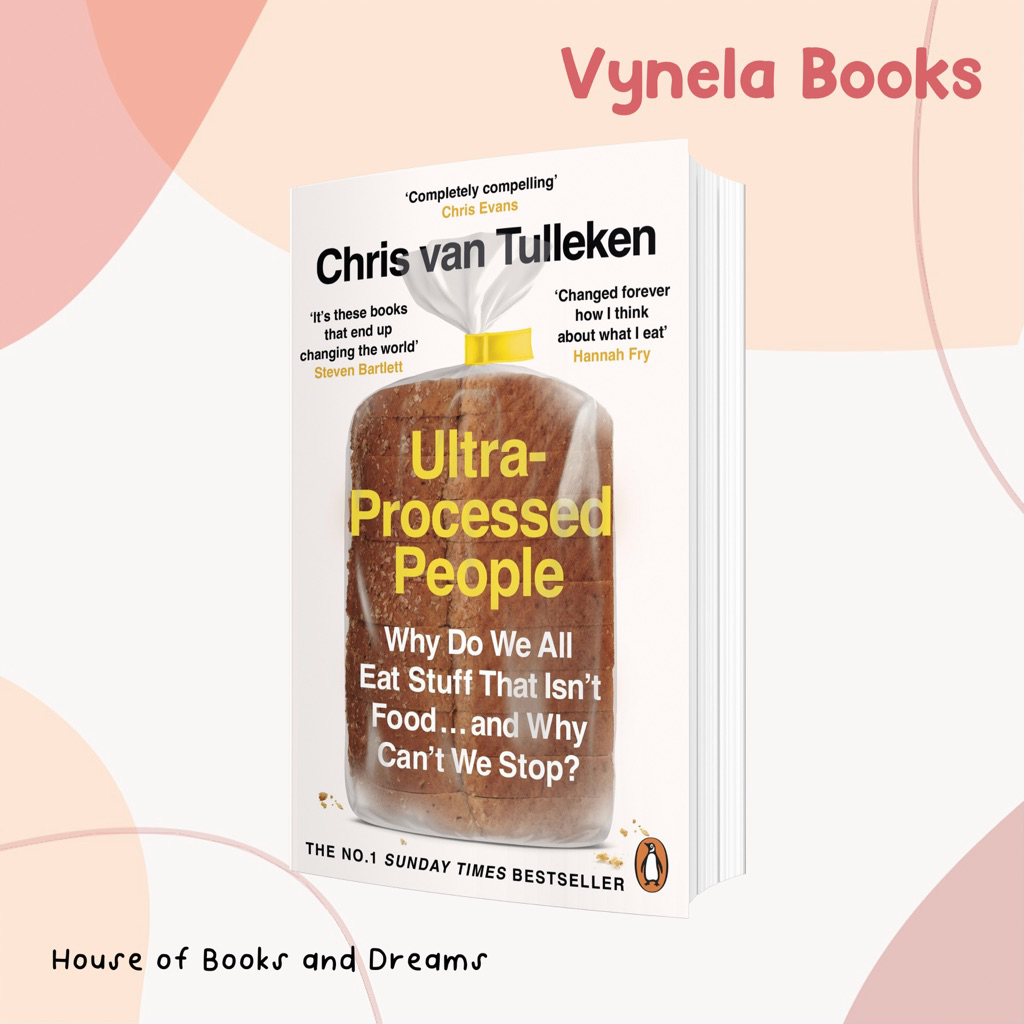 VYNELA (หนังสือภาษาอังกฤษ) ULTRA-PROCESSED PEOPLE: WHY DO WE ALL EAT STUFF THAT ISN'T FOOD — CHRIS V