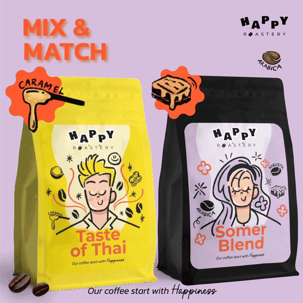 [2 ถุง] Happy Roastery เมล็ดกาแฟคั่ว Taste of Thai & Somer Blend