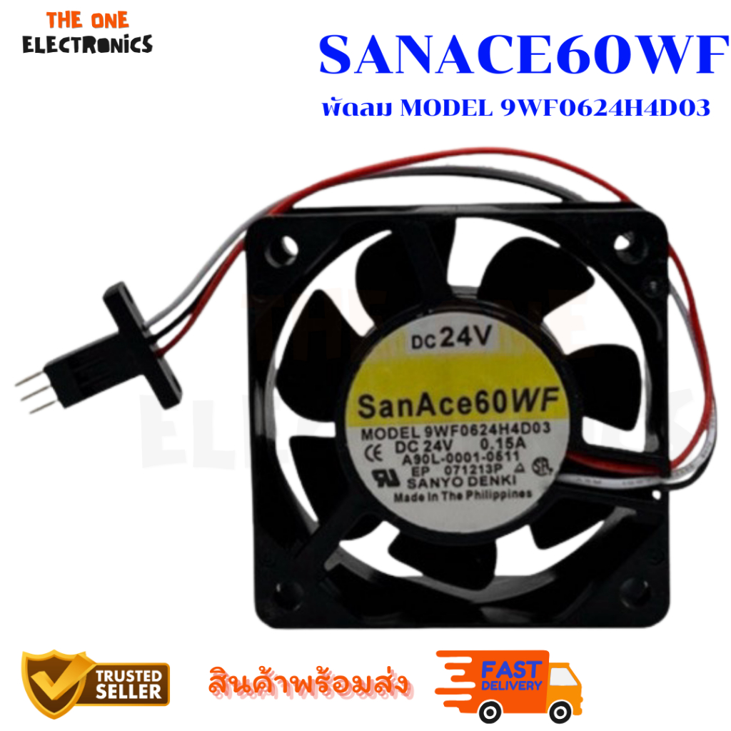 พัดลม SanAce60WF MODEL 9WF0624H4D03 CE DC 24V 0.15A A90L-0001-0511 EP 071213P A Made In The Philippi