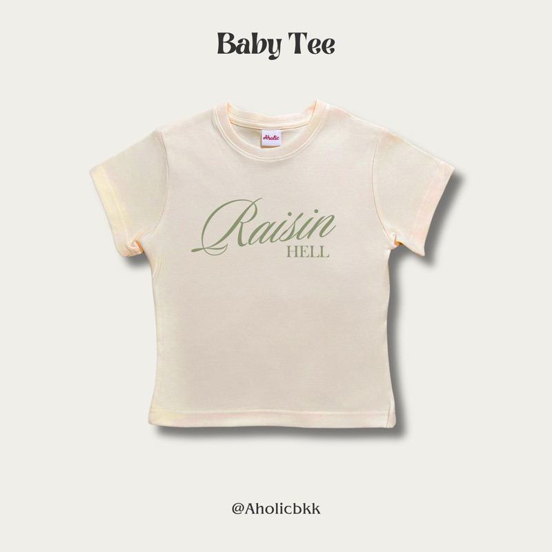 AHOLICBKK | [พร้อมส่ง] เสื้อทรง BABY TEE RAISIN HELL