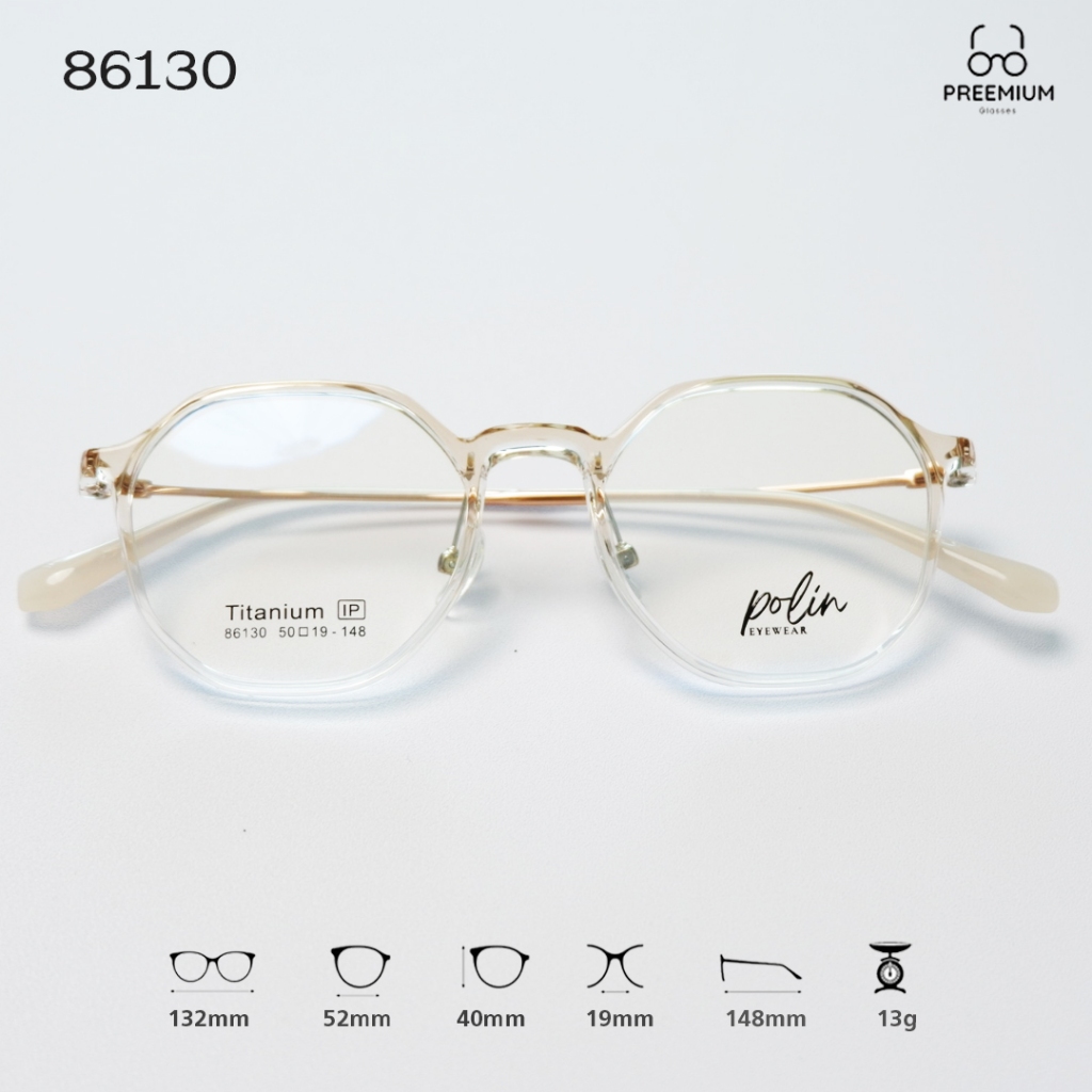 Polin กรอบแว่นสายตา รุ่น 86130 เนื้อวัสดุเบต้าไทเทเนียม ยืดหยุ่น ไม่หัก