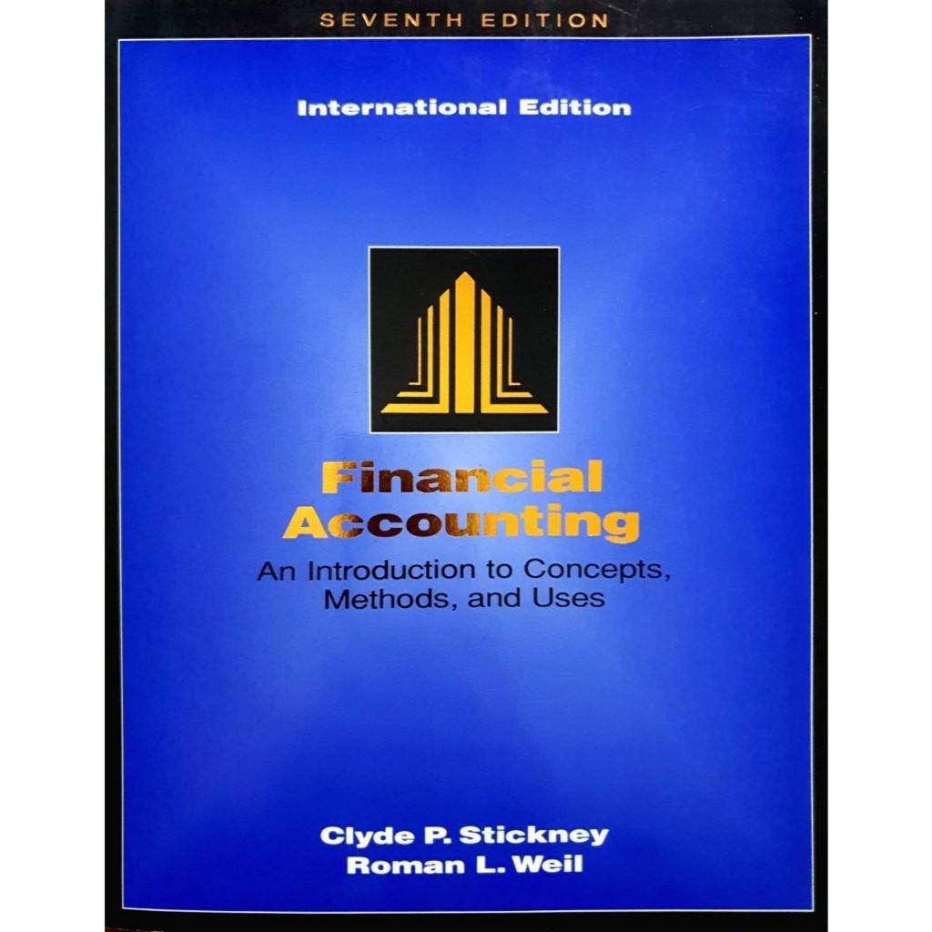 Financial Accounting : Clyde P. Stickney, Roman L. Weil
