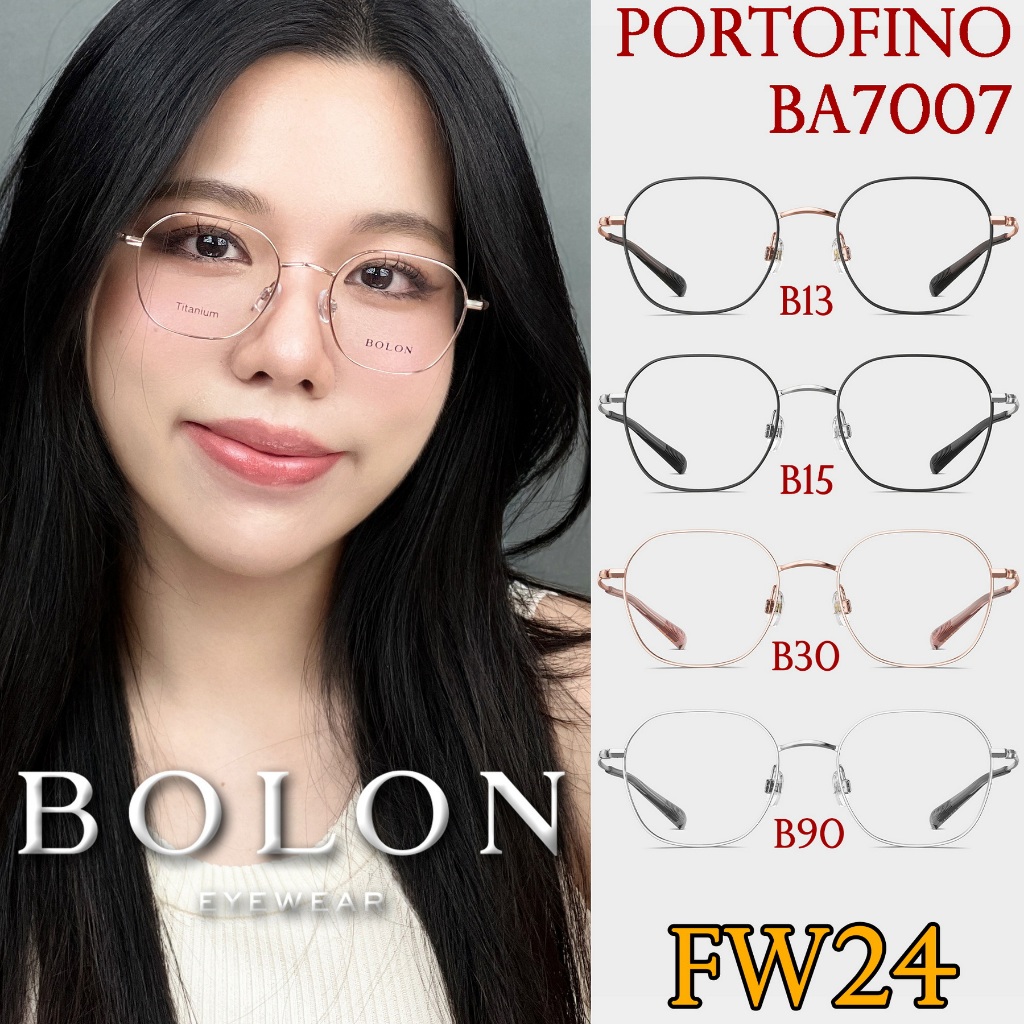 FW24 BOLON กรอบแว่นสายตา รุ่น BA7007 B13 B15 B30 B90 [ฺβ-Titanium|β-Titanium] แว่นของญาญ่า แว่นสายตา