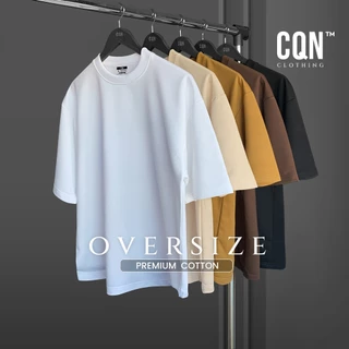 CQN | เสื้อ Oversize [Premium Cotton] ผ้าหนาพิเศษ นุ่ม อยู่ทรง คอแคบ ยับยากไม่ย้วย