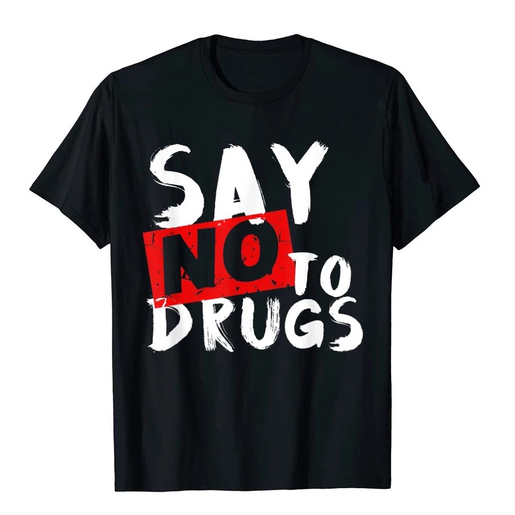 เสื้อยืด ผ้าฝ้าย พิมพ์ลาย Say No To Drugs Awareness สําหรับผู้ชาย 6G7V S-5XL FS