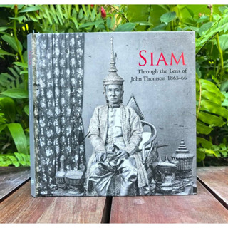 Siam : Through the Lens of John Thomson