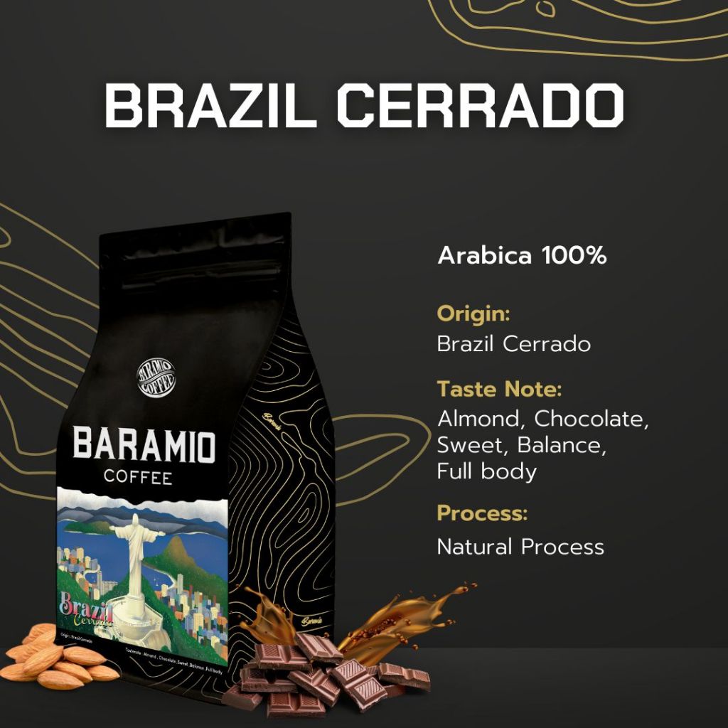 Baramio เมล็ดกาแฟคั่ว Brazil Cerrado 250-500g. (Arabica100%)Tastenote:Almond,Chocolate,Sweet,Balance