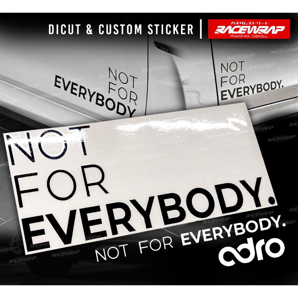 สติกเกอร์แต่งรถ NOT FOR EVERYBODY  DECAL STICKER RACING