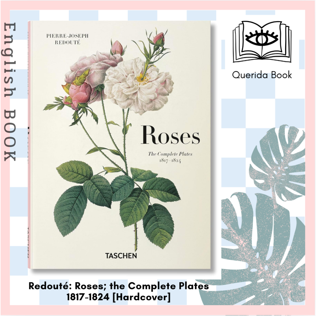 [Querida] หนังสือภาษาอังกฤษ Redouté: Roses; the Complete Plates 1817-1824 [Hardcover] หนังสือกุหลาบ ดอกไม้