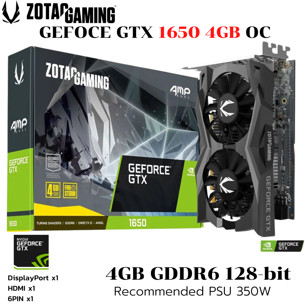 VGA (การ์ดแสดงผล) ZOTAC GAMING GEFORCE GTX 1650 AMP CORE GDDR6 - 4GB GDDR6