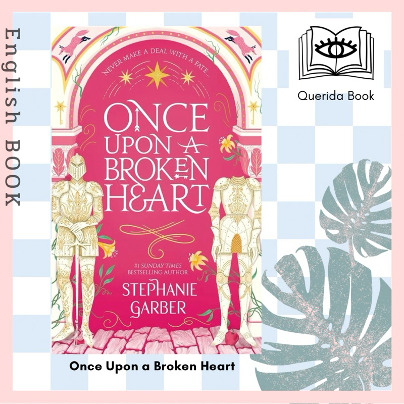 [Querida] หนังสือภาษาอังกฤษ Once Upon a Broken Heart (Once Upon a Broken Heart, 1) by Stephanie Garb