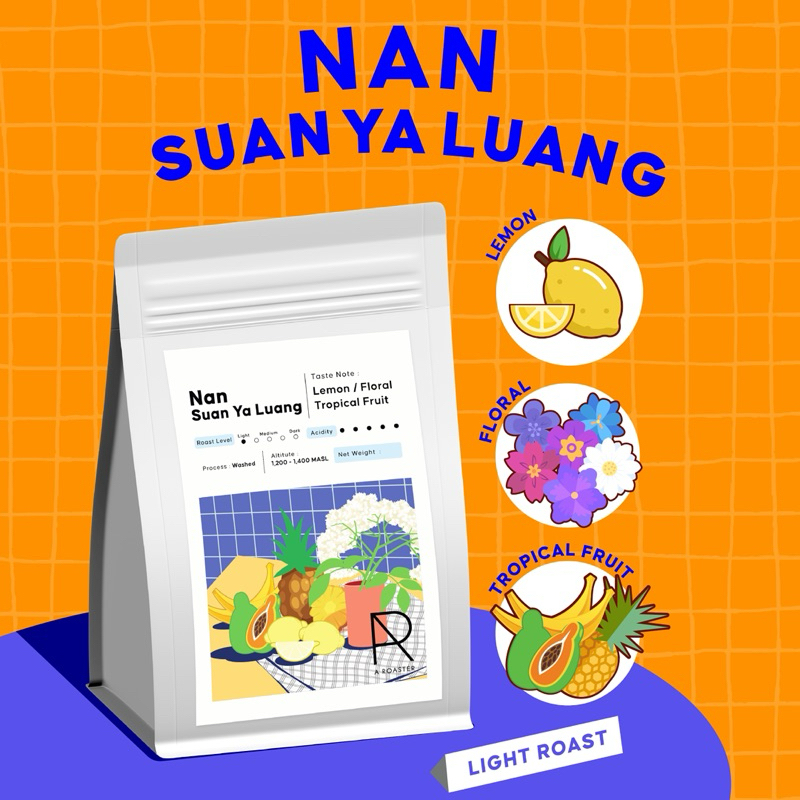 NAN SUAN YA LUANG เมล็ดกาแฟน่านสวนยาหลวง A ROASTER