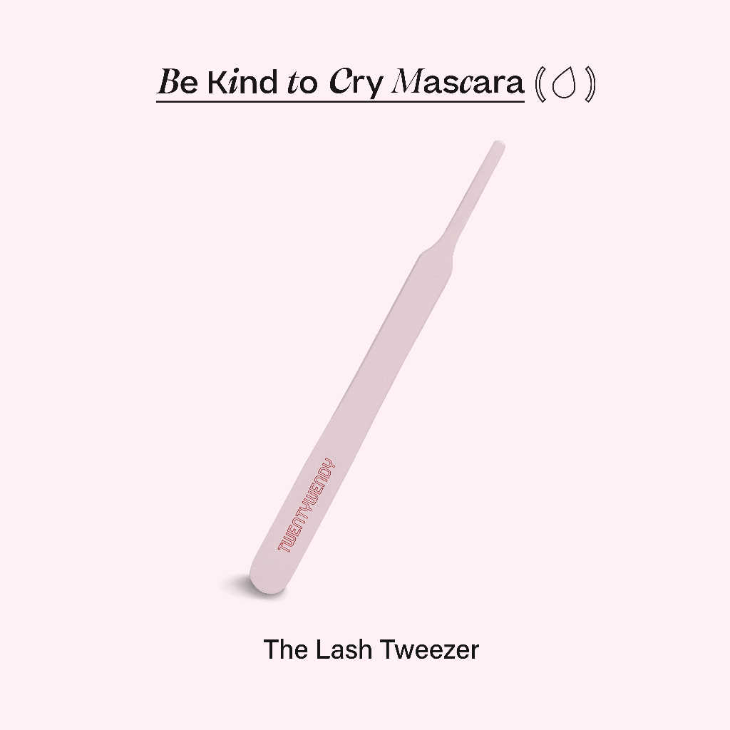 TWENTYWENDY | Be Kind to Cry | The Lash Tweezer