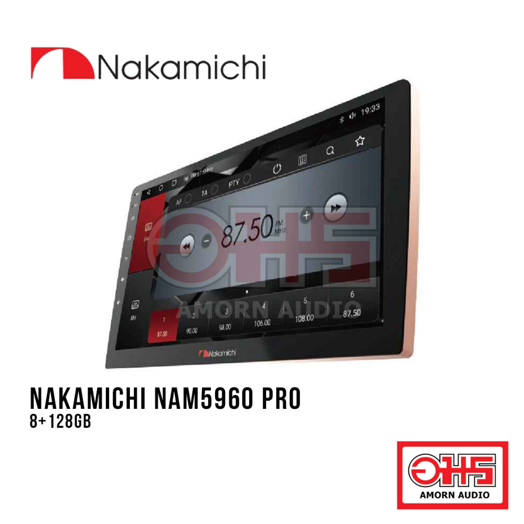 Nakamichi NAM5960 Pro วิทยุติดรถยนต์ | Qualcomm 8 Core A73 CPU | 8+128G | AMORN AUDIO