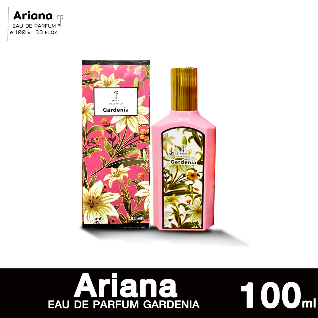 น้ำหอม น้ำหอมอารีน่า Ariana EAU DE PARFUM Gardenia ขนาด 100 ml