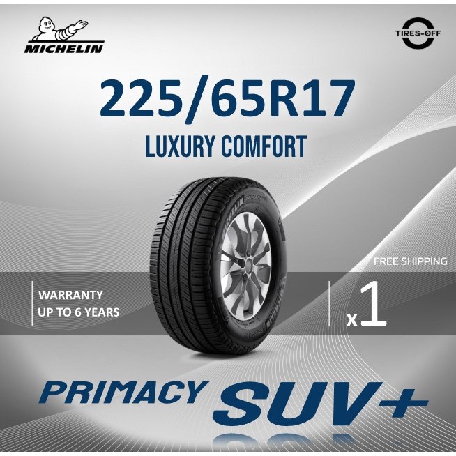(ส่งฟรี) MICHELIN 225/65R17 รุ่น PRIMACY SUV PLUS (1เส้น) ปี2025  ยางใหม่ ยางรถยนต์ ขอบ17  SUV+ ไซส์