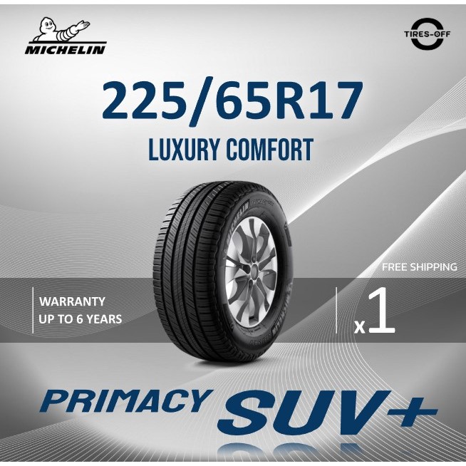 (ส่งฟรี) MICHELIN 225/65R17 รุ่น PRIMACY SUV PLUS (1เส้น) ยางใหม่ ยางรถยนต์ ขอบ17  SUV+ ไซส์ 225 65 