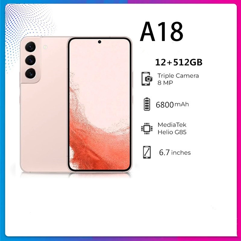 โทรศัพท์มือถือ A18 Android11 ​​12GB+512GB โทรศัพท์ 6.7" หน้าจอ 5G WiFi สมาร์ทโฟน การ์ดคู่ รหัสโทรศัพ