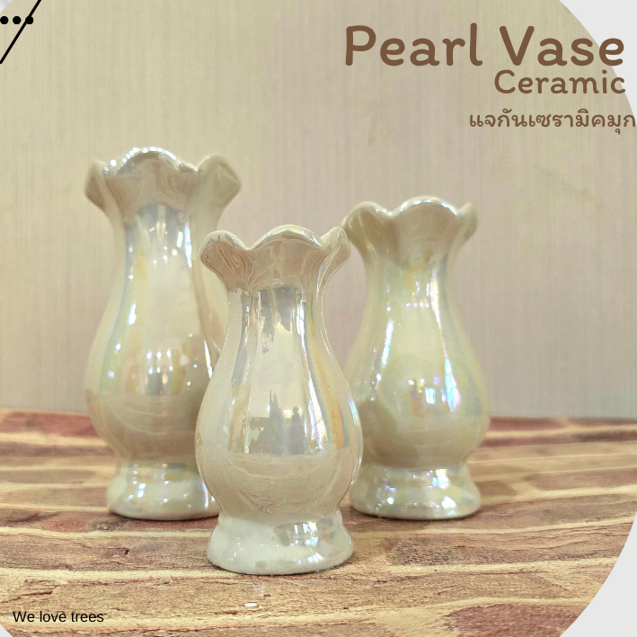 แจกัน , กระถางธูปเซรามิคมุก (Pearl Vase & Pearl Incense Burner Ceramic)