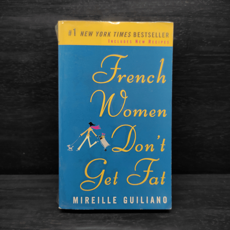 French Women Don't Get Fat - Mireille Guiliano