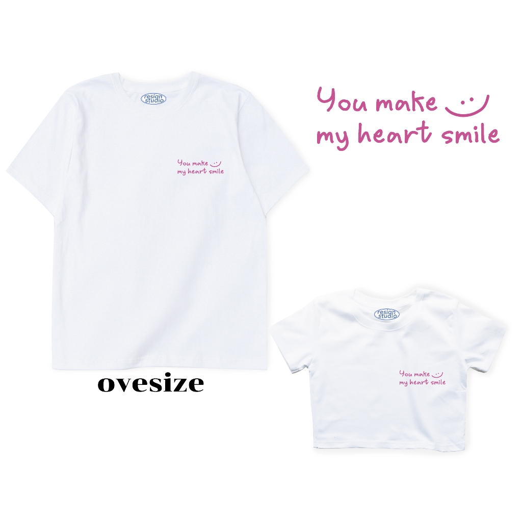 resign studio - crop&oversize ลาย you make my heart smile