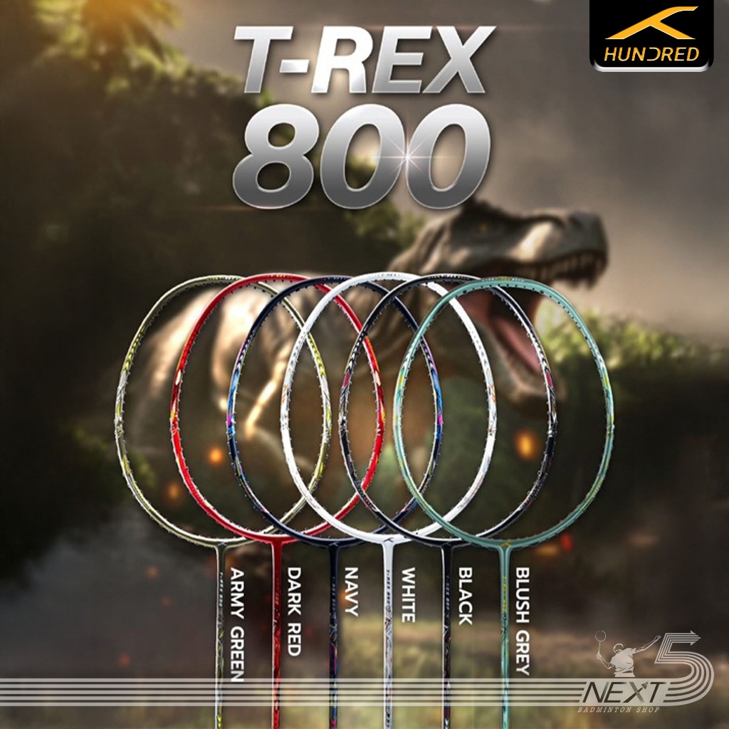 Hundred ไม้แบดมินตัน รุ่น T-rex 800 4U แถมเอ็น ซอง กริปยาง