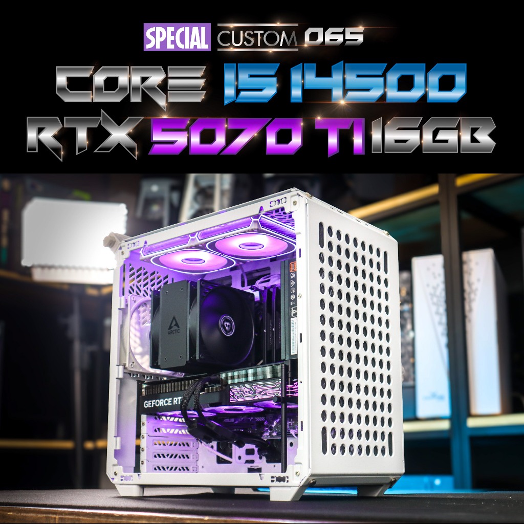 Special Custom 065 / คอมประกอบ CPU i5 14500 / RTX 5070 TI 16GB